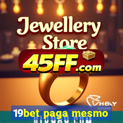 19bet paga mesmo